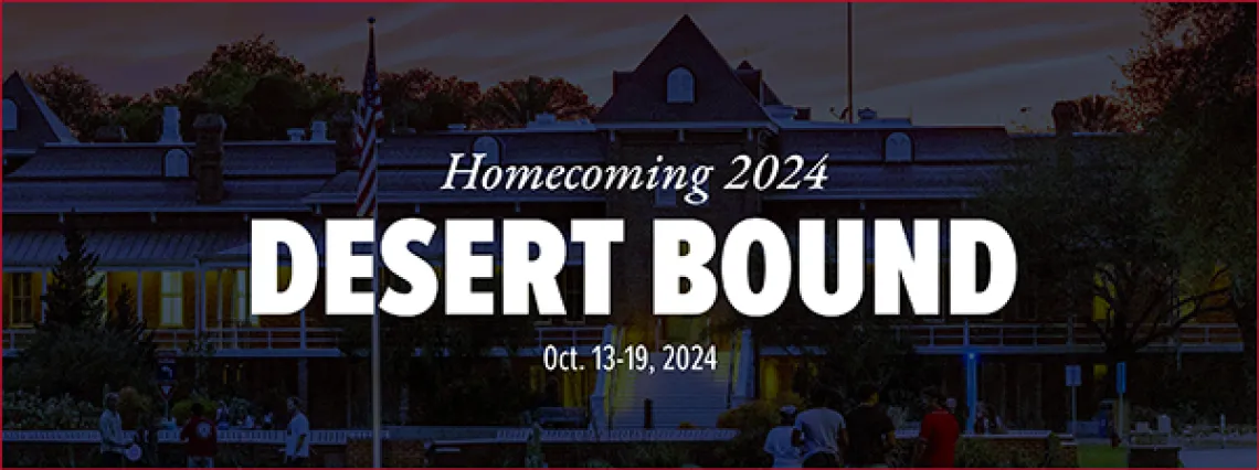 Homecoming 2024 Desert Bound, October 13-19, 2024