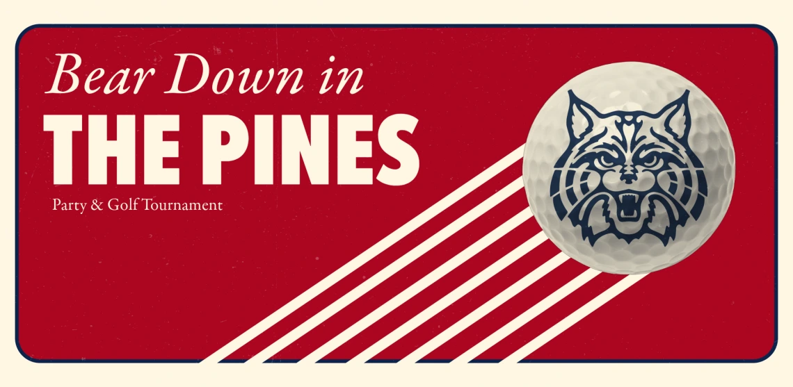 A red and tan banner that says "Bear Down in The Pines, Party and Golf Tournament" with a golf ball that has a Wildcat head