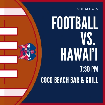 A graphic with a football and the SoCalCats logo, that says "SoCalCats Football vs. Hawai'i 7:30 p.m., Coco Beach Bar and Grill"